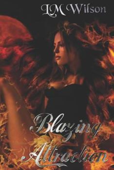 Paperback Blazing Attraction: Love Comes from More Than One Spark Book