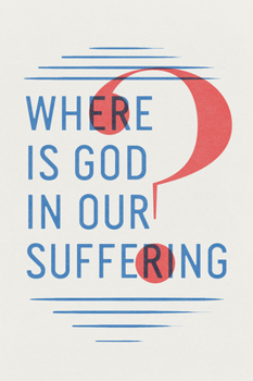 Paperback Where Is God in Our Suffering? (Updated Edition 25-Pack) Book