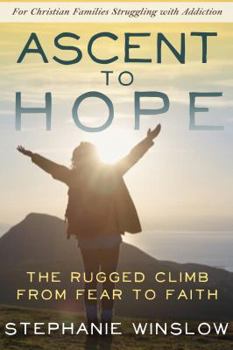 Paperback Ascent to Hope: The Rugged Climb From Fear to Faith Book