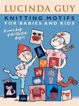 Hardcover Knitting Motifs for Babies and Kids: A Source Book of 50 Charted Designs Book