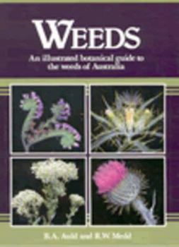 Hardcover Weeds: An Illustrated Botanical Guide to the Weeds of Australia Book