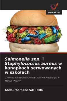Paperback Salmonella spp. i Staphylococcus aureus w kanapkach serwowanych w szkolach [Polish] Book