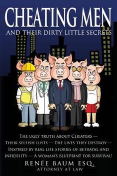 Paperback Cheating Men: And Their Dirty Little Secrets Book