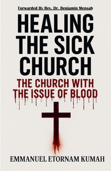 Healing The Sick Church -The Church With The Issue Of Blood