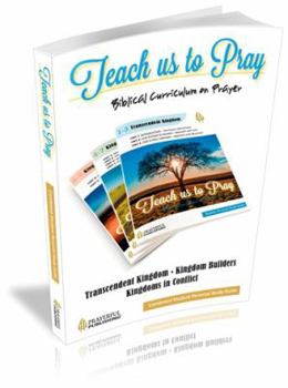 Paperback Teach Us to Pray Combined Student Personal Study Guide: Transcendent Kingdom - Kingdom Builders - Kingdoms In Conflict Book