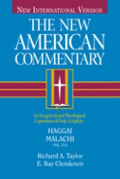 Hardcover Haggai, Malachi: An Exegetical and Theological Exposition of Holy Scripture Volume 21 Book