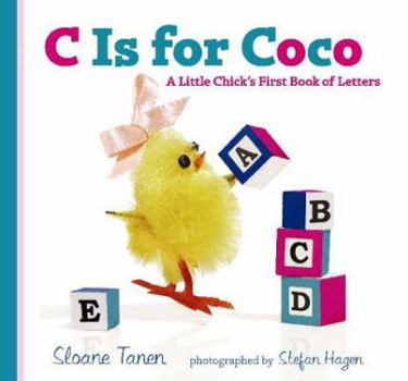 Board book C Is for Coco: A Little Chick's First Book of Letters Book