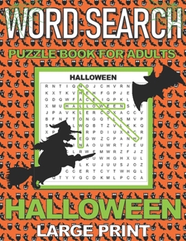 Paperback Word Search Puzzle Book for Adults Halloween: LARGE PRINT Word Searches with a Spooky Holiday theme. Makes a great gift. [Large Print] Book