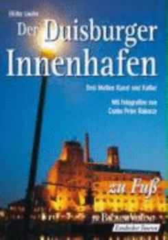 Paperback Der Duisburger Innenhafen zu Fuß [German] Book