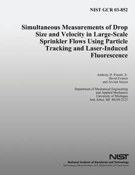 Paperback Simultaneous Measurements of Drop Size and Velocity in Large-Scale Sprinkler Flows Using Particle Tracking and Laser-Induced Fluorescence Book