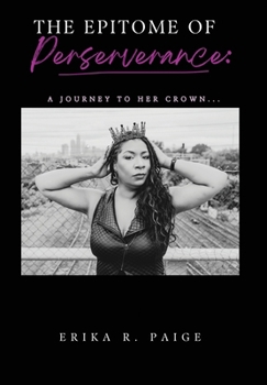 The Epitome of Perseverance: A Journey to Her Crown...