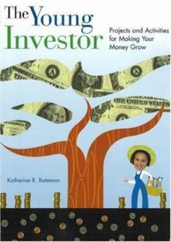 Paperback The Young Investor: Projects and Activities for Making Your Money Grow Book