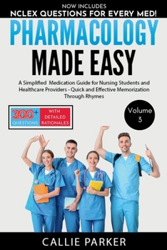 Paperback Pharmacology Made Easy: Vol 3: A Simplified Medication Guide for Nursing Students and Healthcare Providers - Quick and Effective Memorization Through Book