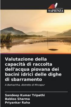 Valutazione della capacità di raccolta dell'acqua piovana dei bacini idrici delle dighe di sbarramento