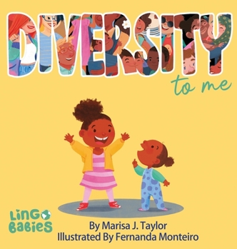 Hardcover DIVERSITY to me: A children's picture book teaching kids about the beauty diversity. An excellent book for first conversations about di Book