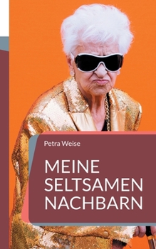 Paperback Meine seltsamen Nachbarn [German] Book