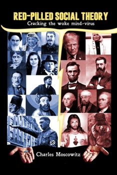 Paperback Red-Pilled Social Theory: Cracking the Woke Mind-Virus (Conservative Social Theory) Book