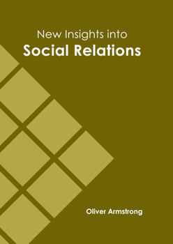 Hardcover New Insights Into Social Relations Book