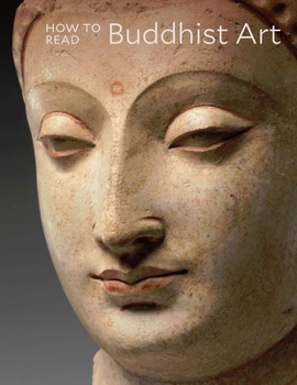 How to Read Buddhist Art - Book  of the Metropolitan Museum of Art - How to Read