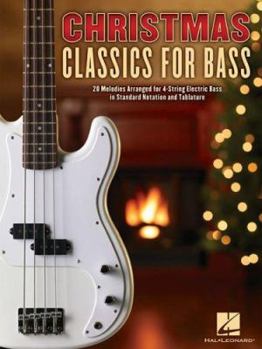 Paperback Christmas Classics for Bass: 20 Melodies Arranged for 4-String Electric Bass in Standard Notation and Tablature Book