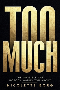 Paperback Too Much: The Invisible Cap Nobody Warns You About Book