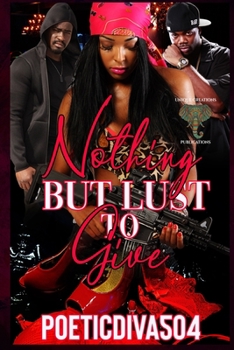 Paperback Nothing but Lust To Give Book