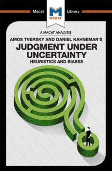 Paperback An Analysis of Amos Tversky and Daniel Kahneman's Judgment under Uncertainty: Heuristics and Biases Book