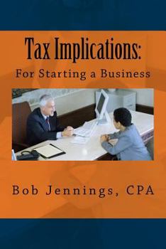 Paperback Tax Implications for Starting a Business Book