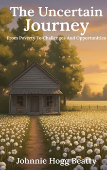 Hardcover The Uncertain Journey: Challenges, Regrets, & Opportunities Book