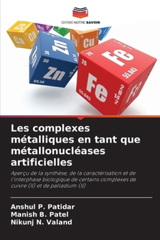 Les complexes métalliques en tant que métallonucléases artificielles (French Edition)