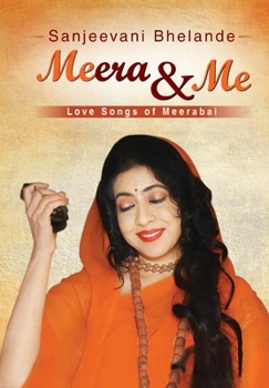 Hardcover Meera & Me: Love Songs of Meerabai Book
