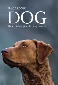 Hardcover Dog: The Definitive Guide for Dog Owners Book