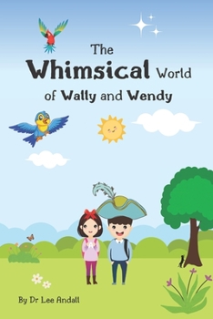 Paperback The Whimsical World of Wally and Wendy Book