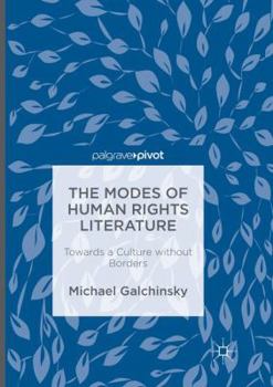 Paperback The Modes of Human Rights Literature: Towards a Culture Without Borders Book