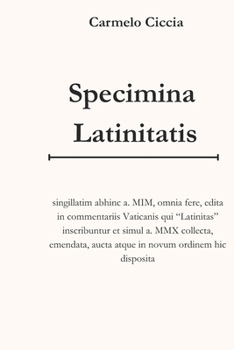 Paperback Specimina Latinitatis: singillatim abhinc a. MIM, omnia fere, edita in commentariis Vaticanis qui "Latinitas" inscribuntur et simul a. MMX collecta, e [Latin] Book
