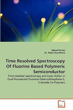 Paperback Time Resolved Spectroscopy of Fluorine Based Polymeric Semiconductor Book