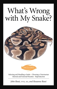Paperback What's Wrong with My Snake? (Advanced Vivarium Systems) Book