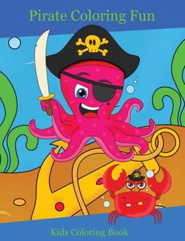 Paperback Pirate Coloring Fun: Kids Coloring Book