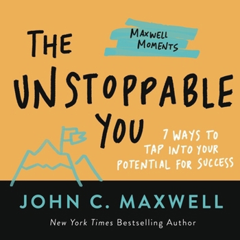 Paperback The Unstoppable You: 7 Ways to Tap Into Your Potential for Success Book