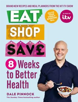 Paperback Eat Shop Save: 8 Weeks to Better Health Book