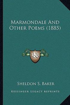 Paperback Marmondale And Other Poems (1885) Book