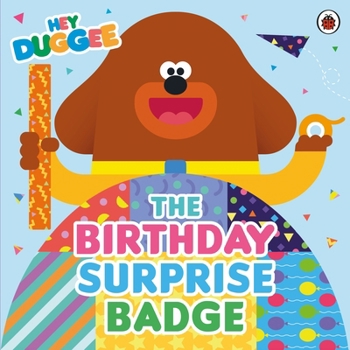 Paperback Hey Duggee: The Birthday Surprise Badge Book