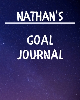 Paperback Nathan's Goal Journal: 2020 New Year Planner Goal Journal Gift for Nathan / Notebook / Diary / Unique Greeting Card Alternative Book