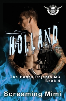 Holland (The Hades Rejects MC #4) - Book #4 of the Hades Rejects MC