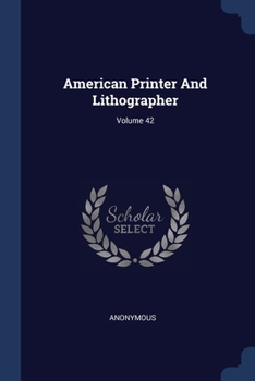 Paperback American Printer And Lithographer; Volume 42 Book