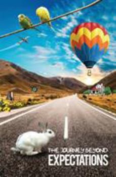 Paperback A Journey Beyond Expectations Book