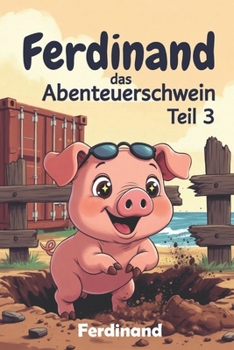 Paperback Ferdinand das Abenteuerschwein: Teil 3 [German] Book