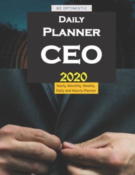 CEO Daily planner 2020 Large 366 days: Yearly, Monthly, Weekly, Daily and Hourly Planner size 8.5 Inch x 11 Inch from 99 books