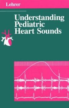 Paperback Understanding Pediatric Heart Sounds Book