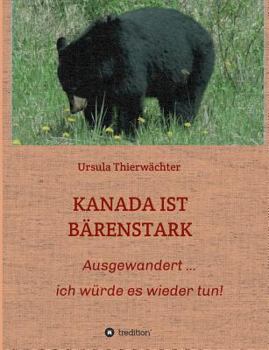 Paperback Kanada Ist Bärenstark [German] Book